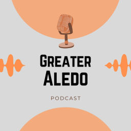 Podcast thumbnail for Greater Aledo