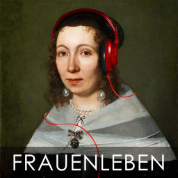 Podcast thumbnail for Frauenleben. Inspirierende Frauen und ihre Zeit.