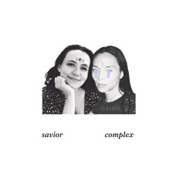 Podcast thumbnail for Savior Complex