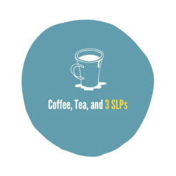 Podcast thumbnail for Coffee, Tea, and 3 SLPs