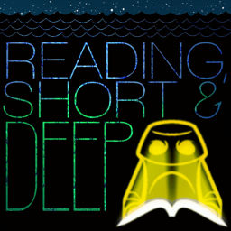 Podcast thumbnail for Reading Short and Deep