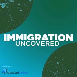 Podcast thumbnail for Immigration Uncovered