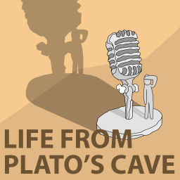 Podcast thumbnail for Life From Plato's Cave