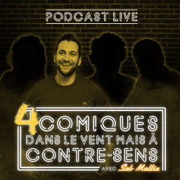 Podcast thumbnail for 4 Comiques dans le vent mais à contre sens