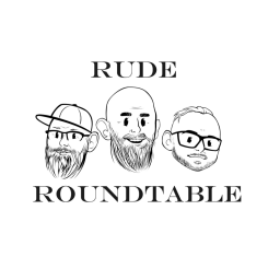 Podcast thumbnail for Rude Roundtable