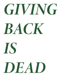 Podcast thumbnail for Giving Back is Dead