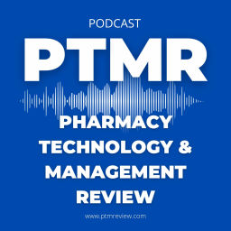 Podcast thumbnail for Pharmacy Technology & Management Review Audio Content