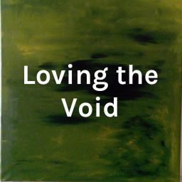Podcast thumbnail for Loving the Void