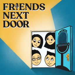 Podcast thumbnail for Friends Next Door