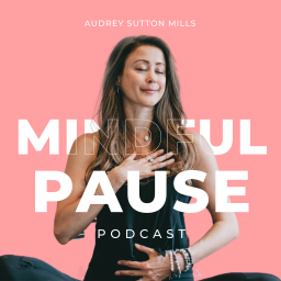 Podcast thumbnail for Mindful Pause Podcast