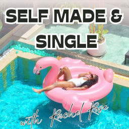 Podcast thumbnail for Self Made & Single™