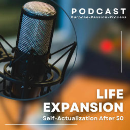 Podcast thumbnail for Life Expansion After 50