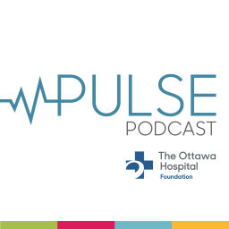 Podcast thumbnail for Pulse: The Ottawa Hospital Foundation Podcast