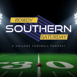 Podcast thumbnail for Rowdy Southern Saturday