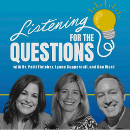 Podcast thumbnail for Listening for the Questions Podcast - Big ideas. Bold questions. Smart AF conversations.