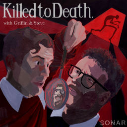 Podcast thumbnail for Killed to Death