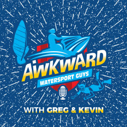 Podcast thumbnail for Awkward Watersport Guys Podcast