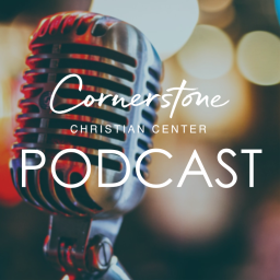 Podcast thumbnail for Sermon of the Week, Cornerstone Christian Center
