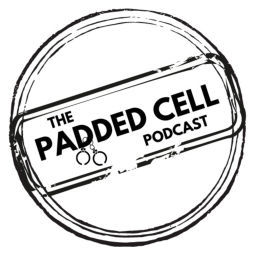 Podcast thumbnail for The Padded Cell Podcast