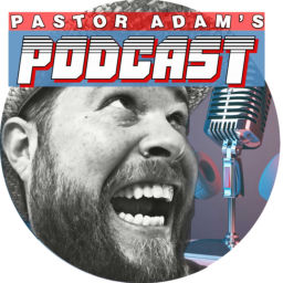 Podcast thumbnail for PASTOR ADAM'S PODCAST