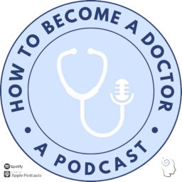 Podcast thumbnail for How To Become A Doctor