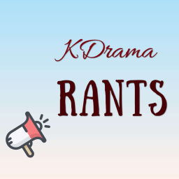 Podcast thumbnail for KDrama Rants