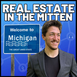 Podcast thumbnail for Real Estate In The Mitten