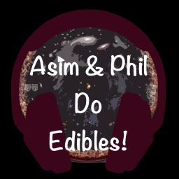 Podcast thumbnail for Asim and Phil do edibles