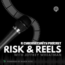 Podcast thumbnail for Risk and Reels: A Cybersecurity Podcast