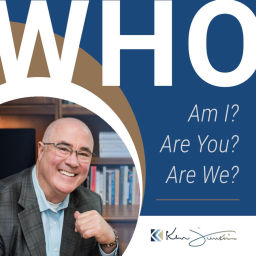 Podcast thumbnail for Who Am I, Who Are You, Who Are We?
