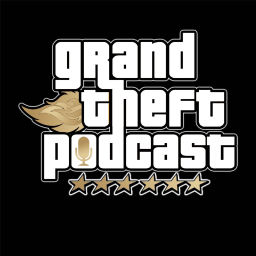 Podcast thumbnail for Grand Theft Podcast