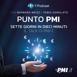 Podcast thumbnail for Punto PMI: 7 Giorni in 10 Minuti
