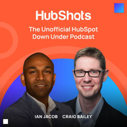 Podcast thumbnail for HubShots - The Unofficial Down Under HubSpot Podcast