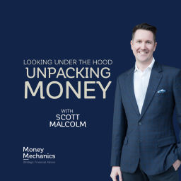 Podcast thumbnail for Money Mechanics with Scott Malcolm