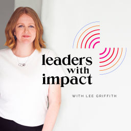 Podcast thumbnail for Leaders with impact