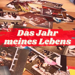 Podcast thumbnail for Das Jahr meines Lebens