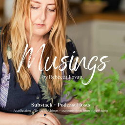 Podcast thumbnail for Musings by Rebecca Lovatt