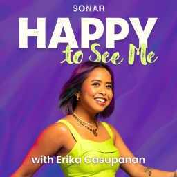 Podcast thumbnail for Happy to See Me with Erika Casupanan
