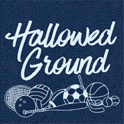 Podcast thumbnail for Hallowed Ground: The Sports Museum Podcast
