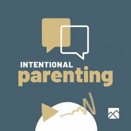 Podcast thumbnail for Intentional Parenting