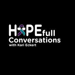 Podcast thumbnail for HOPEfull Conversations with Kari Eckert