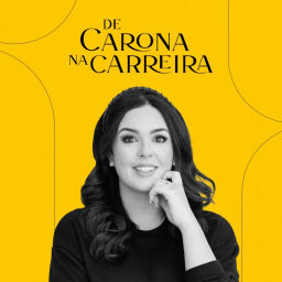 Podcast thumbnail for De Carona na Carreira
