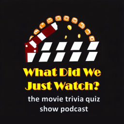 Podcast thumbnail for What Did We Just Watch?