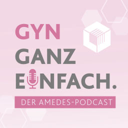 Podcast thumbnail for Gyn ganz einfach - der amedes-Podcast