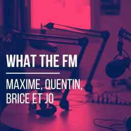 Podcast thumbnail for What the FM