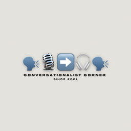 Podcast thumbnail for Conversationalist Corner
