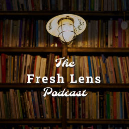 Podcast thumbnail for Fresh Lens Podcast