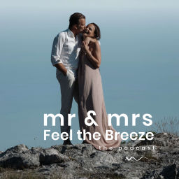 Podcast thumbnail for mr & mrs Feel the Breeze