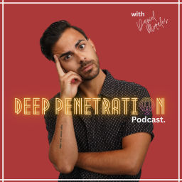 Podcast thumbnail for Deep Penetration | Gay and Bisexual Advice