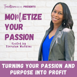 Podcast thumbnail for MOMetize Your Passion | Monetize God-Led Passions, Make Money Online, Work from Home, Get Unstuck, Set Goals
